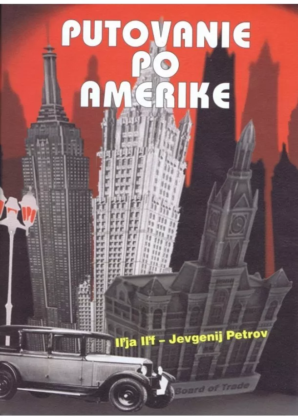 Iľja Iľf – Jevgenij Petrov - Putovanie po Amerike