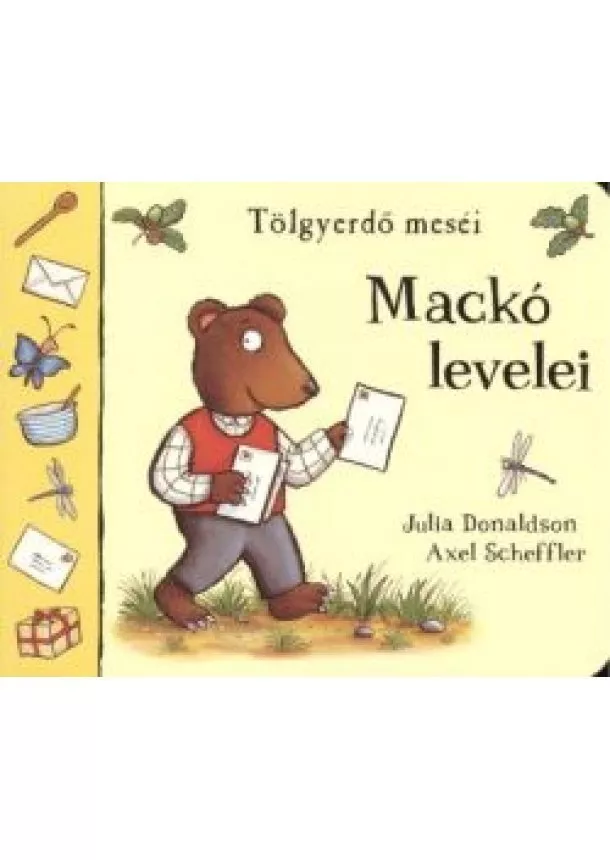 JULIA DONALDSON - AXEL SCHEFFLER - MACKÓ LEVELEI