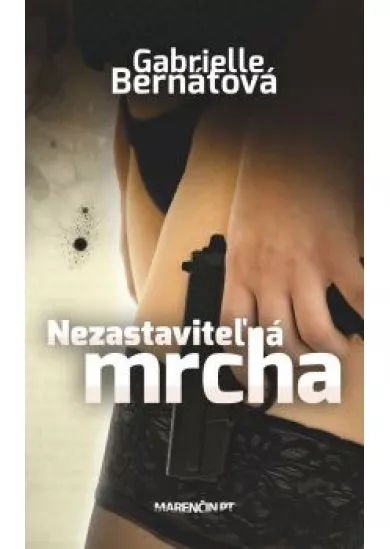 Nezastaviteľná mrcha