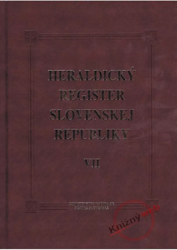 Peter Kartous, Ladislav Vrteľ  - Heraldický register Slovenskej republiky VII