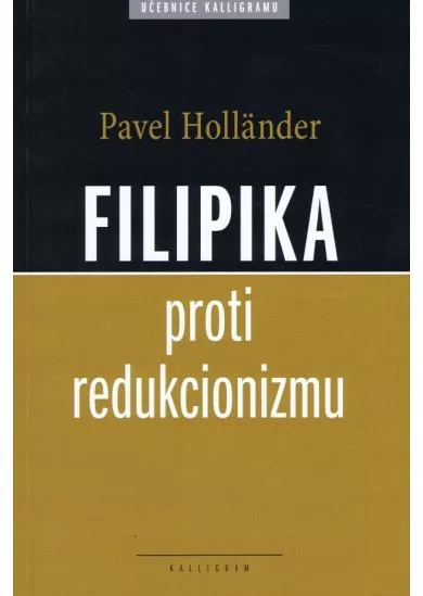 Filipika proti redukcionizmu