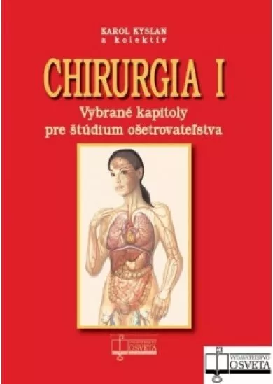 Chirurgia I. - Vybrané kapitoly pre štúdium ošetrovateľstva