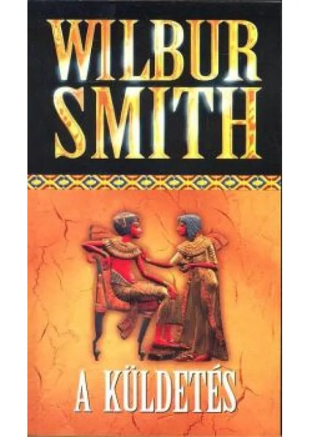 Wilbur Smith - A küldetés