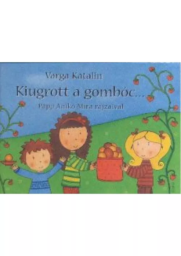 VARGA KATALIN - KIUGROTT A GOMBÓC...