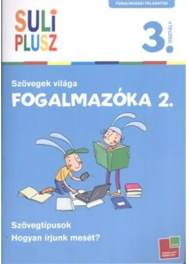 Bozsik Rozália - Suliplusz fogalmazóka 2. - Szövegek világa /3. osztály