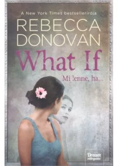 What if - Mi lenne, ha...