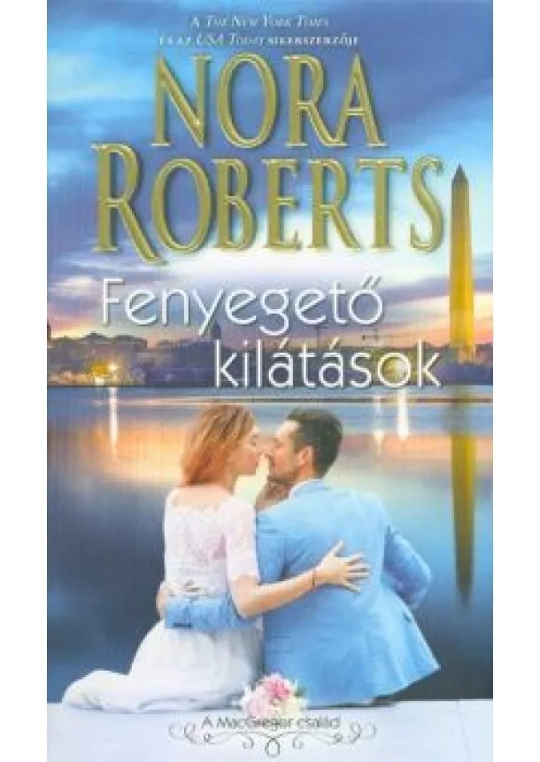 Nora Roberts - Fenyegető kilátások /A MacGregor család