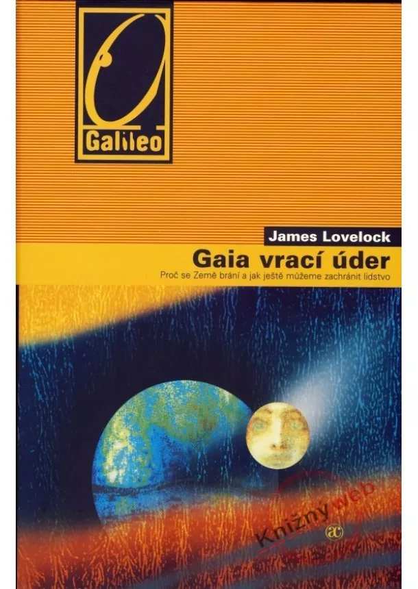 James Lovelock - Gaia vrací úder