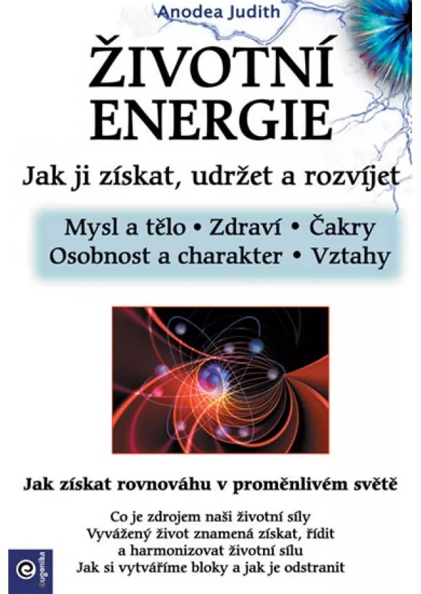 Judith Anodea - Životní energie - Jak ji získat udržet a