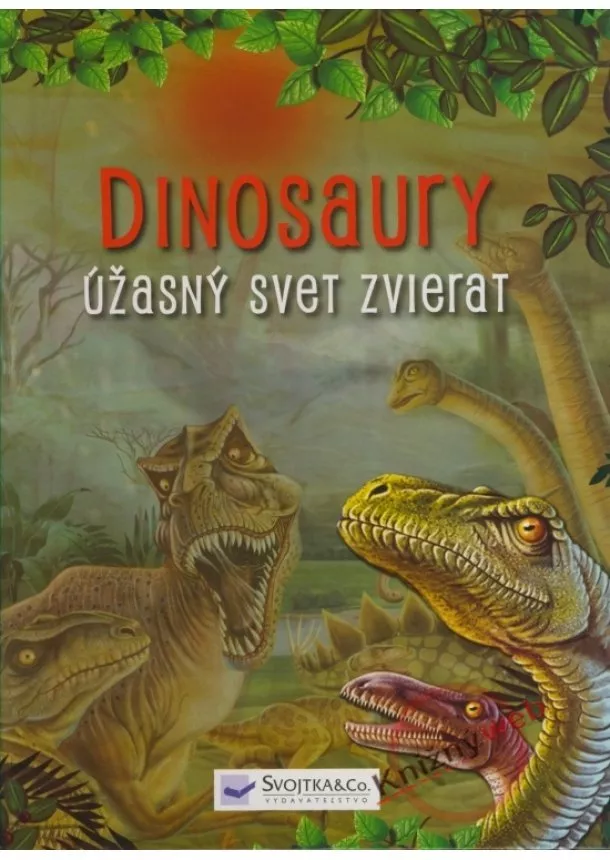 autor neuvedený - Dinosaury - úžasný svet zvierat