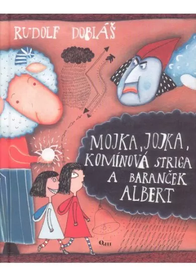 Mojka, Jojka, komínová striga a baranček Albert