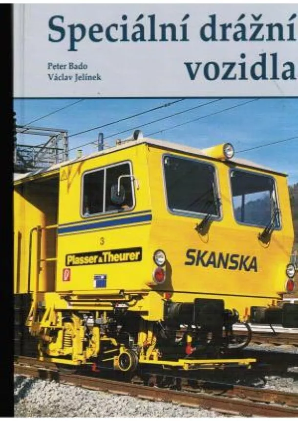 Peter Bado, Václav Jelínek - Speciální drážní vozidla