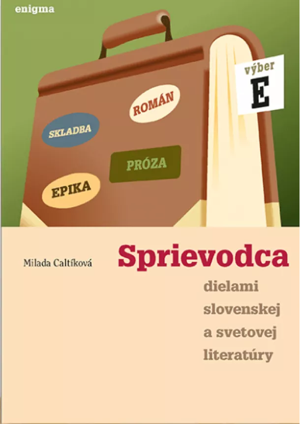 Milada Caltíková - Sprievodca dielami slovenskej a svetovej literatúry - výber E