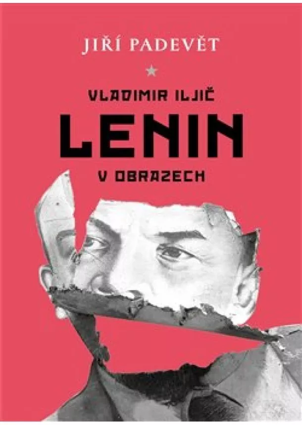 Jiří Padevět - Vladimir Iljič Lenin v obrazech