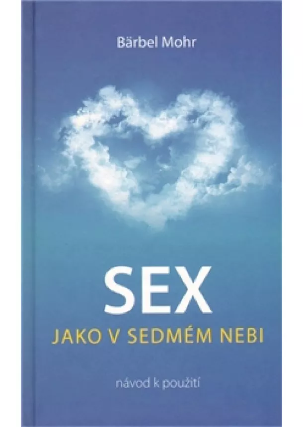 Barbel Mohr - Sex jako v sedmém nebi