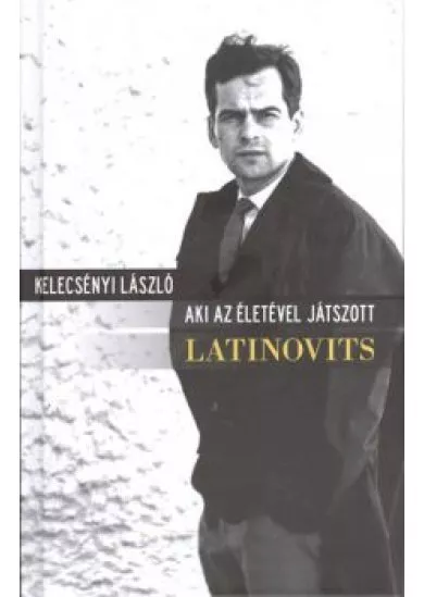 LATINOVITS - AKI AZ ÉLETÉVEL JÁTSZOTT