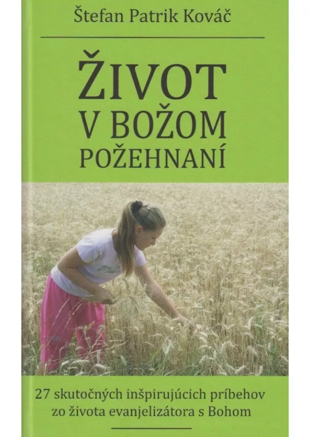 Štefan Patrik Kováč - Život v Božom požehnaní