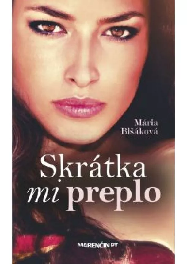 Mária Blšáková - Skrátka mi preplo