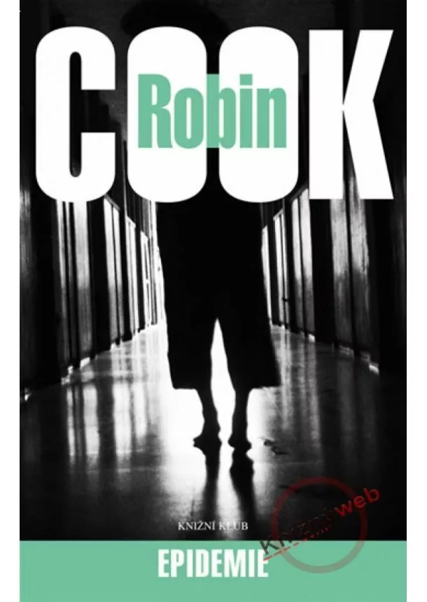 Robin Cook - Epidemie - 3 . vydanie