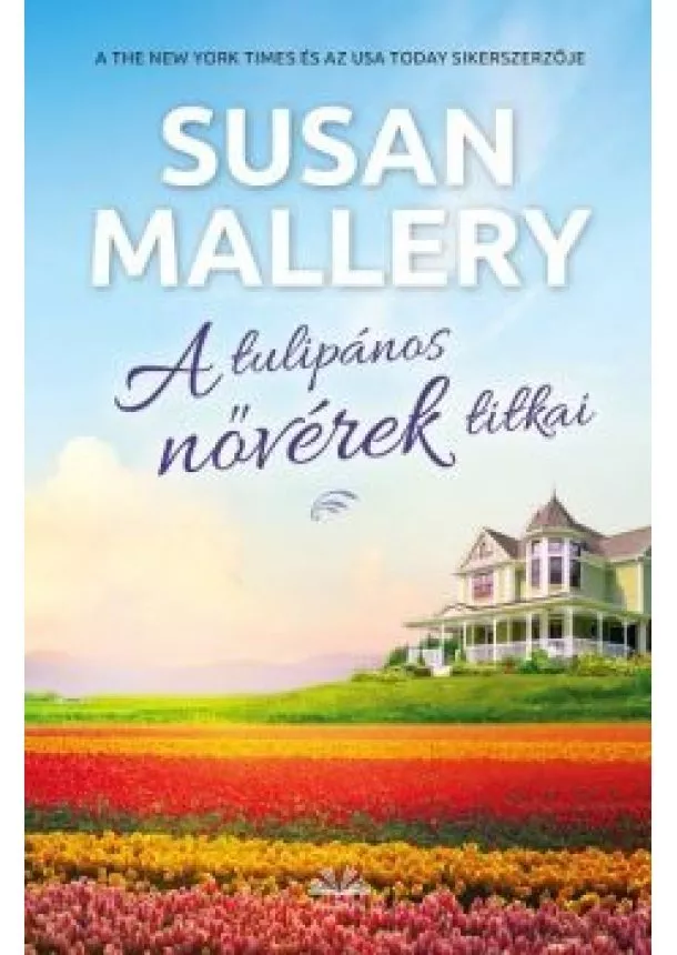 Susan Mallery - A tulipános nővérek titkai