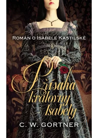 Přísaha královny Isabely - Román o Isabele Kastilské