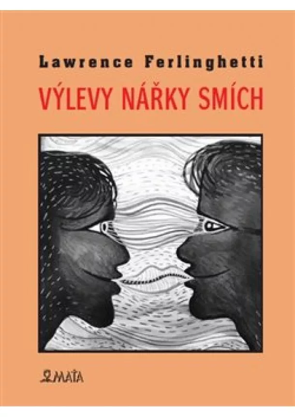 Lawrence Ferlinghetti - Výlevy Nářky Smích