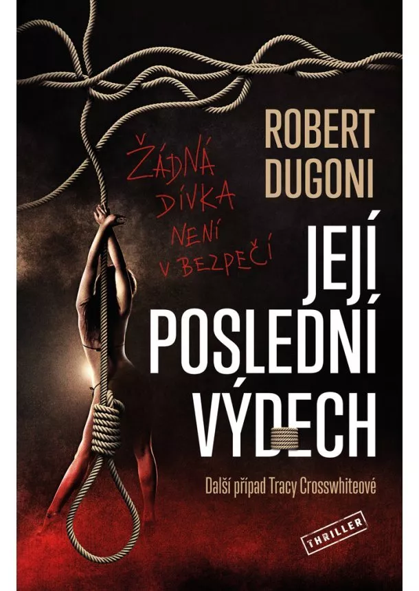 Robert Dugoni  - Její poslední výdech