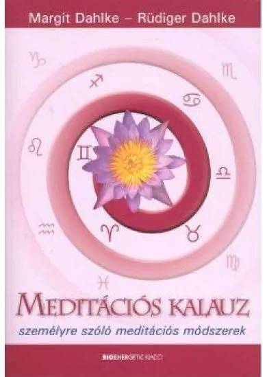 Meditációs kalauz /Személyre szóló meditációs módszerek