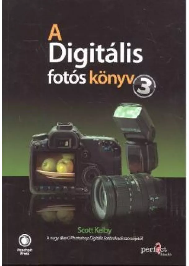 SCOTT KELBY - A DIGITÁLIS FOTÓS KÖNYV 3.