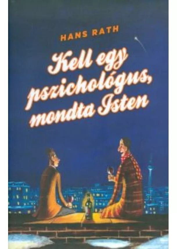 Hans Rath - Kell egy pszichológus, mondta Isten