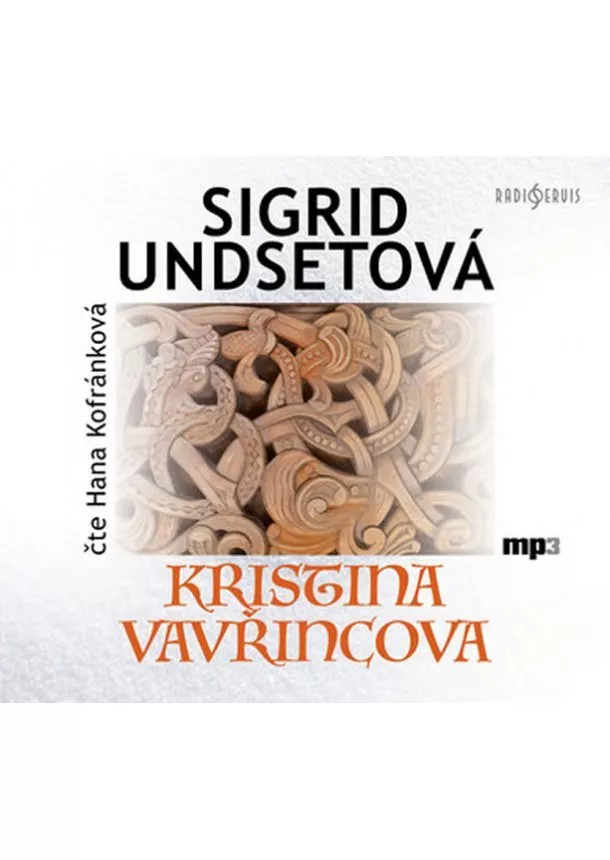 Sigrid Undsetová - Kristina Vavřincova - CDmp3 (Čte Hana Kofránková)