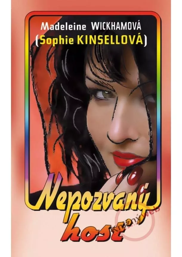 Madeleine Wickhamová - Nepozvaný hosť