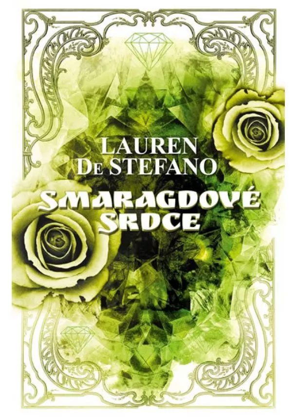 Lauren DeStefano - Smaragdové srdce