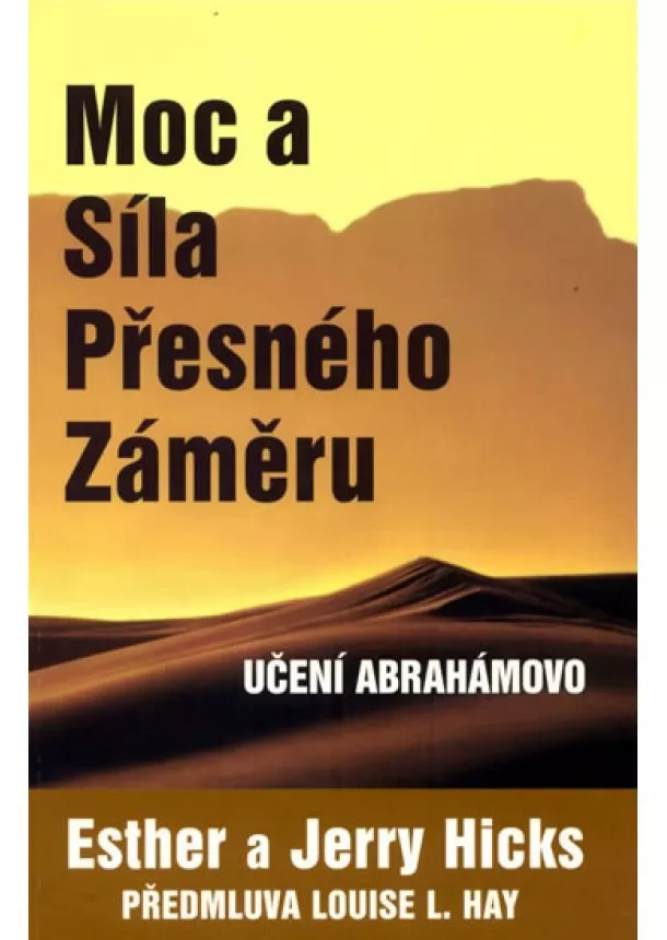 Esther a Jerry Hicks - Moc a síla přesného záměru - učení Abrahámovo