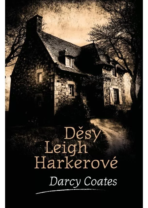 Darcy Coates  - Děsy Leigh Harkerové