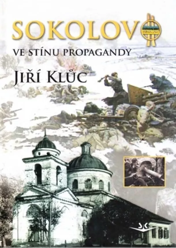 Jiří Kluc - Sokolovo ve stínu propagandy