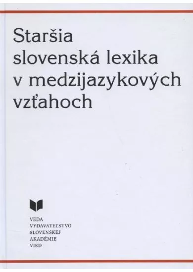 Staršia slovenská lexika v medzijazykových vzťahoch