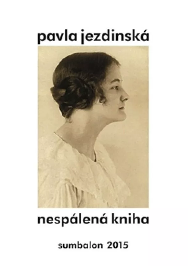 Pavla Jezdinská - Nespálená kniha