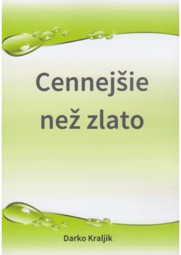 Darko Kraljik - Cennejšie než zlato