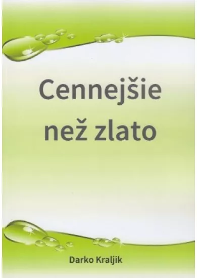 Cennejšie než zlato