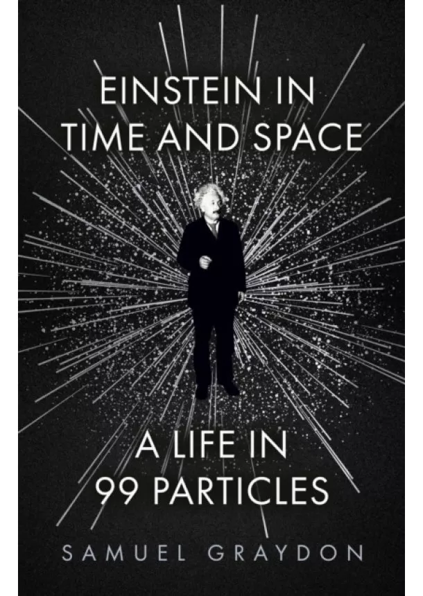 Samuel Graydon - Einstein in Time and Space