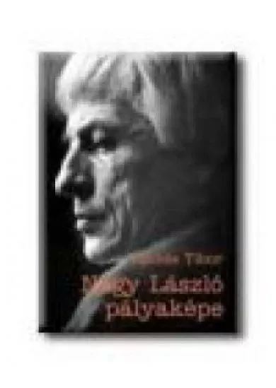 NAGY LÁSZLÓ PÁLYAKÉPE