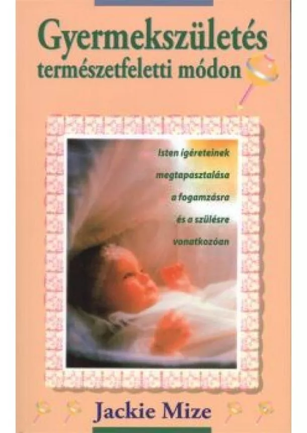 Jackie Mize - Gyermekszületés természetfeletti módon