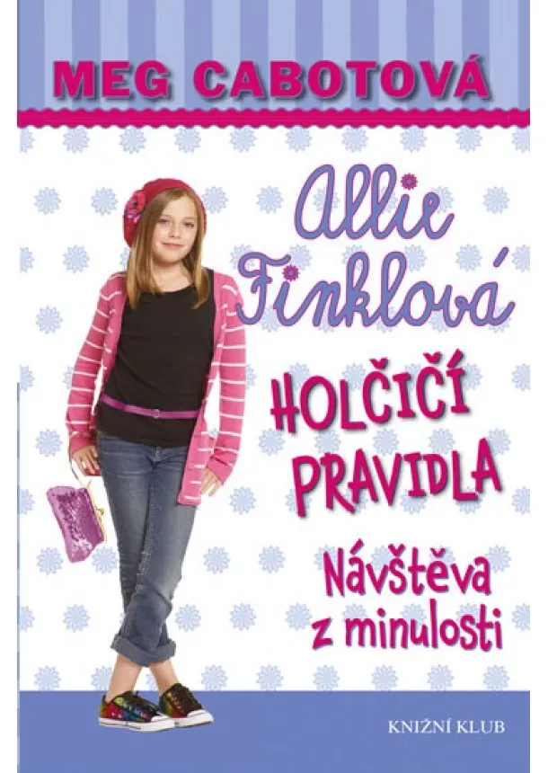 Meg Cabotová - Holčičí pravidla 6: Návštěva z minulosti