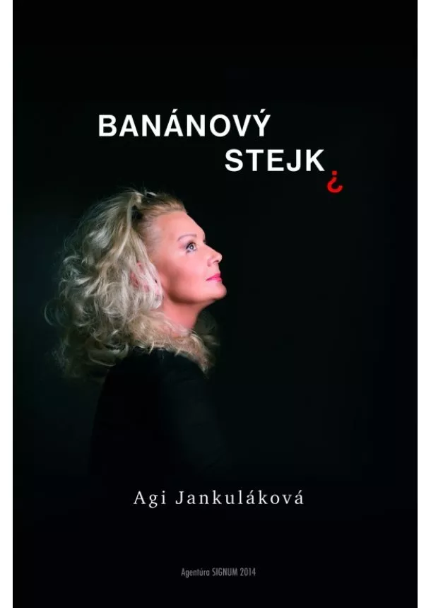 Agi Jankuláková - Banánový stejk