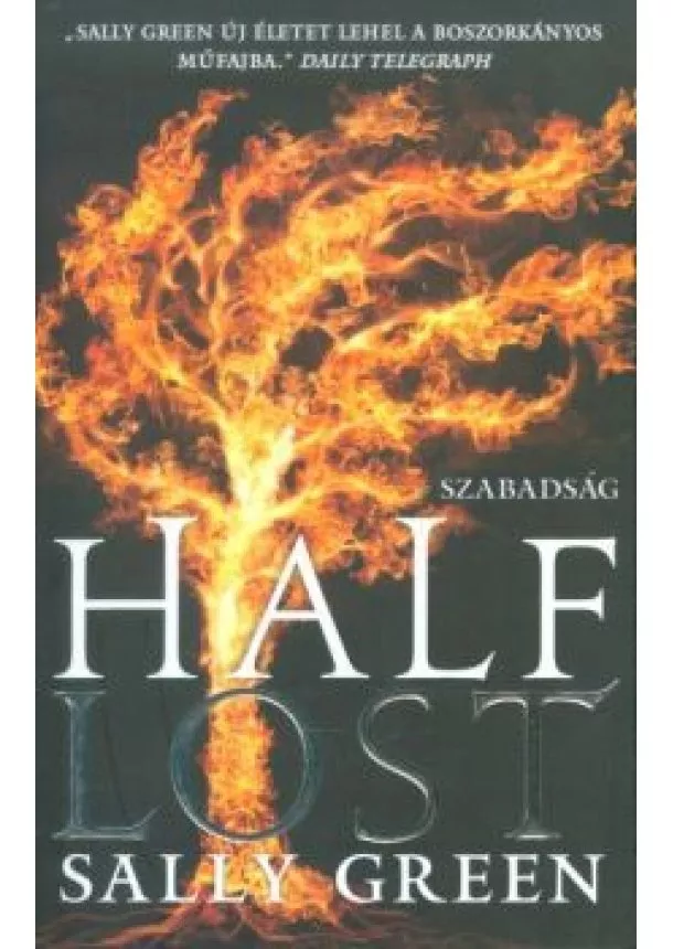 Sally Green - Half lost - Szabadság