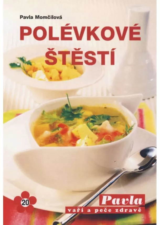 Pavla Momčilová - Polévkové štěstí