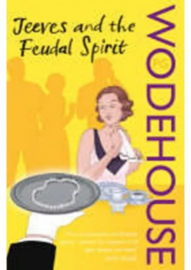 Wodehouse Pelham Grenville - Jeeves and the Feudal Spirit