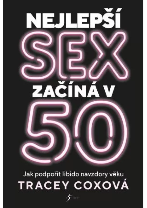 Tracey Coxová - Nejlepší sex začíná v 50