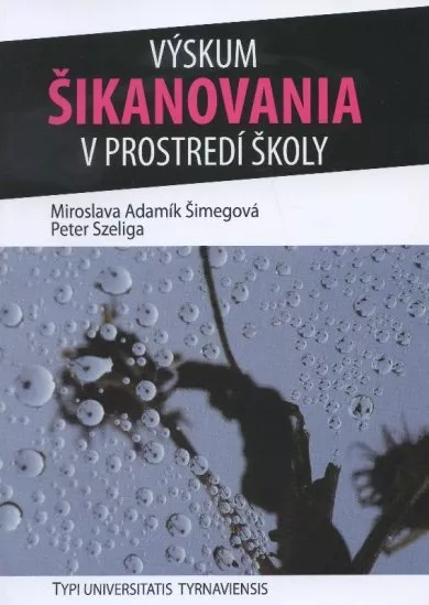 Výskum šikanovania v prostredí školy